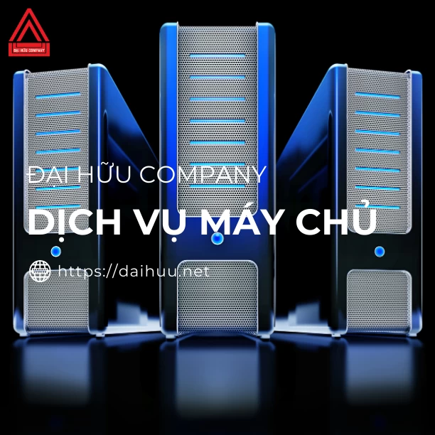 Dai Huu Company - Chuyên Cung Cấp Máy Chủ, Vps, Hosting, Domain...