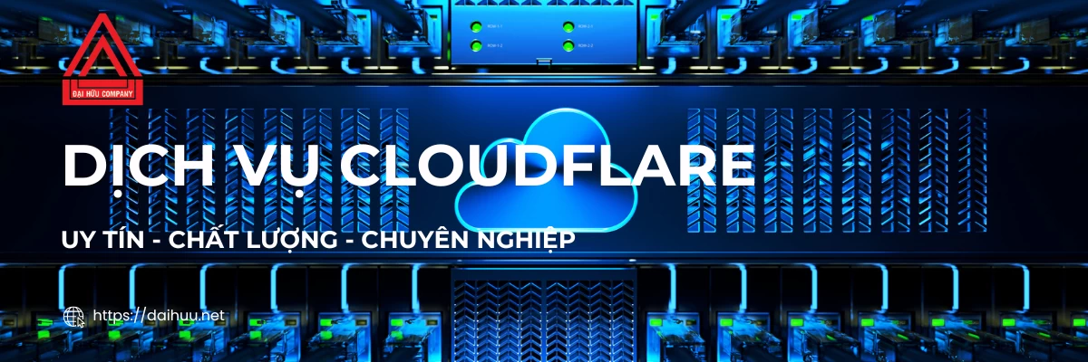 Dịch Vụ Cloudflare | Giải Pháp Cho Thuê Máy Chủ Uy Tín Chất Lượng