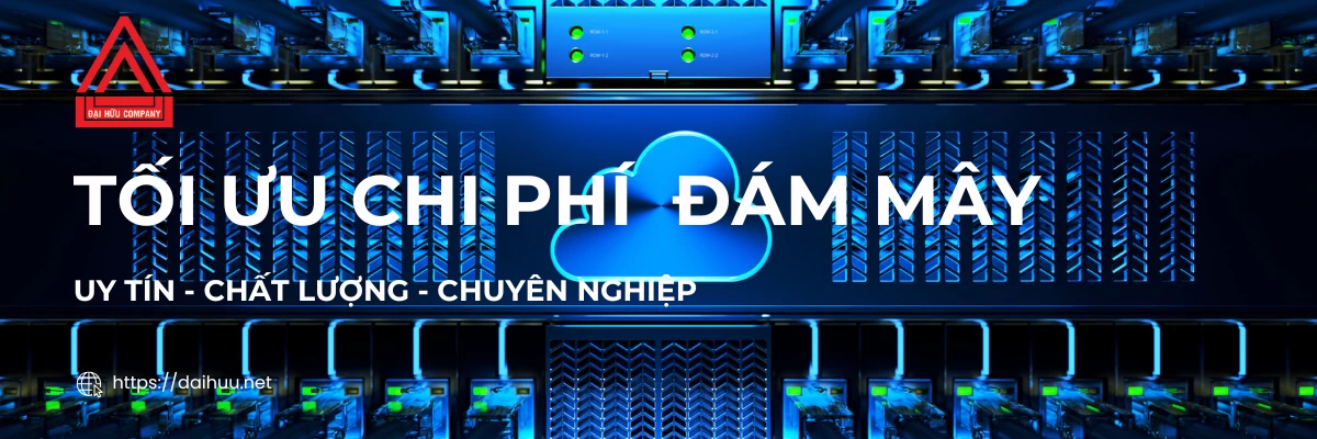 Tối Ưu Chi Phí Đám Mây | Giải Pháp Cho Thuê Máy Chủ Uy Tín Chất Lượng